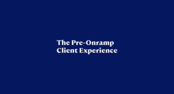 The Pre-Onramp Client Experience banner